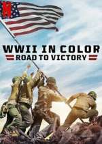 Watch WWII in Color: Road to Victory Zoechip