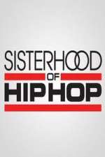 Watch Sisterhood of Hip Hop Zoechip