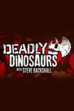 Watch Deadly Dinosaurs with Steve Backshall Zoechip