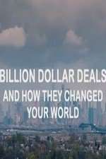 Watch Billion Dollar Deals and How They Changed Your World Zoechip