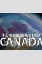 Watch The World Without Canada Zoechip