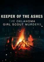 Watch Keeper of the Ashes: The Oklahoma Girl Scout Murders Zoechip