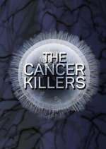 Watch The Cancer Killers Zoechip