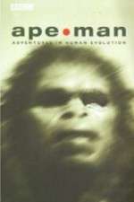 Watch Apeman - Adventures in Human Evolution Zoechip