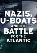 Watch Nazis, U-boats and the Battle for the Atlantic Zoechip