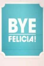 Watch Bye Felicia! Zoechip