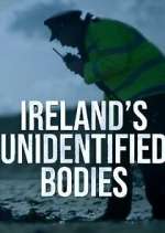 Watch Ireland\'s Unidentified Bodies Zoechip