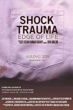 Watch Shock Trauma: Edge of Life Zoechip