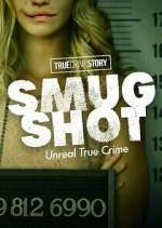 Watch True Crime Story: Smugshot Zoechip