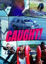 Watch Caught! Zoechip