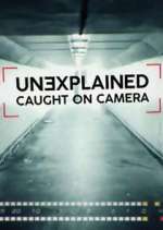 Watch Unexplained: Caught on Camera Zoechip