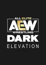 Watch AEW Dark: Elevation Zoechip