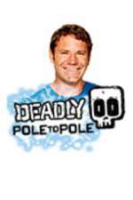 Watch Deadly Pole To Pole Zoechip