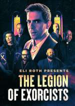 Watch Eli Roth Presents: The Legion of Exorcists Zoechip