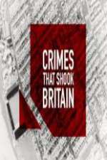 Watch Crimes That Shook Britain Zoechip