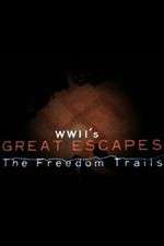 Watch WWII's Great Escapes: The Freedom Trails Zoechip