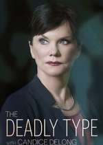 Watch The Deadly Type with Candice DeLong Zoechip