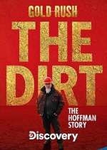 Watch Gold Rush The Dirt: The Hoffman Story Zoechip
