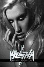 Watch Ke$ha: My Crazy Beautiful Life Zoechip