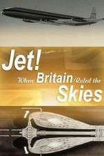 Watch Jet When Britain Ruled the Skies Zoechip