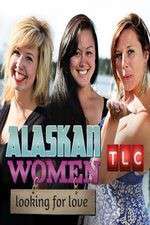 Watch Alaskan Women Looking for Love Zoechip