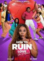 Watch How to Ruin Love Zoechip