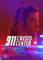 Watch 911 Crisis Center Zoechip