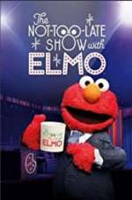 Watch The Not Too Late Show with Elmo Zoechip
