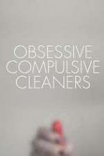 Watch Obsessive Compulsive Cleaners Zoechip
