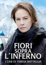Watch Fiori sopra l'inferno - I casi di Teresa Battaglia Zoechip