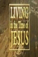 Watch Living in the Time of Jesus Zoechip