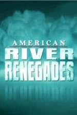 Watch American River Renegades Zoechip