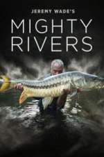 Watch Jeremy Wade's Mighty Rivers Zoechip