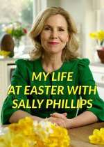Watch My Life at Easter with Sally Phillips Zoechip