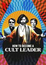 Watch How to Become a Cult Leader Zoechip