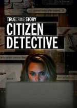 Watch True Crime Story: Citizen Detective Zoechip