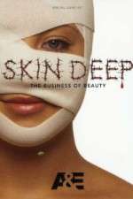 Watch Skin Deep: The Business of Beauty Zoechip