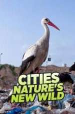 Watch Cities: Nature\'s New Wild Zoechip