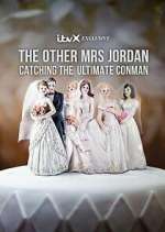 Watch The Other Mrs Jordan â€“ Catching the Ultimate Conman Zoechip