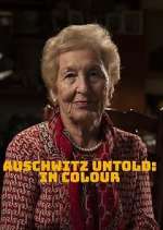 Watch Auschwitz Untold: In Colour Zoechip