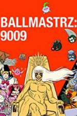 Watch Ballmastrz 9009 Zoechip