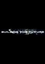 Watch Building the Future Zoechip