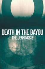 Watch Death in the Bayou: The Jennings 8 Zoechip