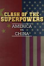 Watch Clash of the Superpowers: America vs China Zoechip