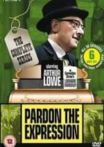 Watch Pardon the Expression Zoechip