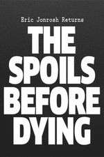 Watch The Spoils Before Dying Zoechip