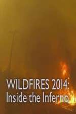Watch Wildfires 2014 Inside the Inferno Zoechip