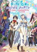 Watch There was a Cute Girl in the Hero\'s Party, so I Tried Confessing to Her Zoechip