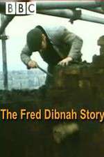 Watch The Fred Dibnah Story Zoechip