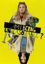 Watch Am I Being Unreasonable? Zoechip